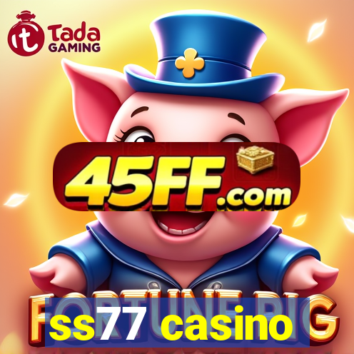 ss77 casino